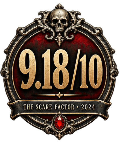 2024 Scare Factor score: 9.18 out of 10