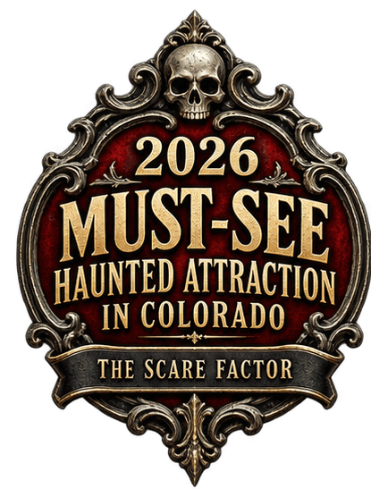 2026 Must-See Haunted Attraction in Colorado — The Scare Factor